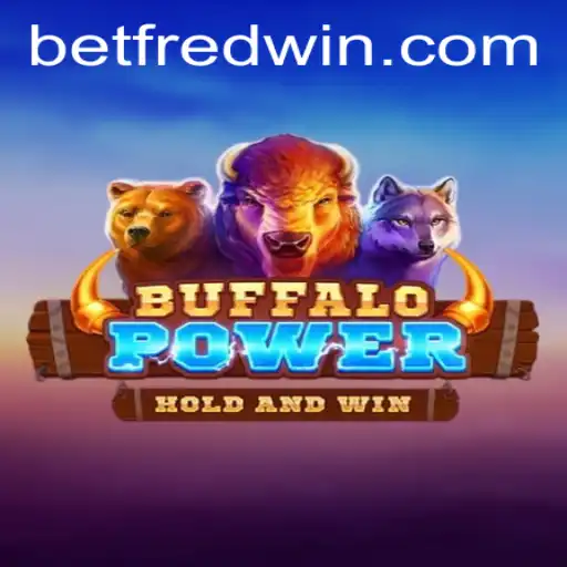 Exploring Buffalo Power and Its Excitement at Betfred