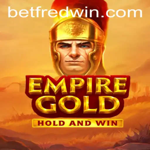 EmpireGold: Unveiling the Thrill and Strategy at Betfred