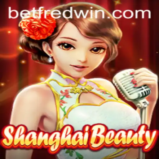Exploring ShanghaiBeauty: A New Era in Online Gaming with Betfred
